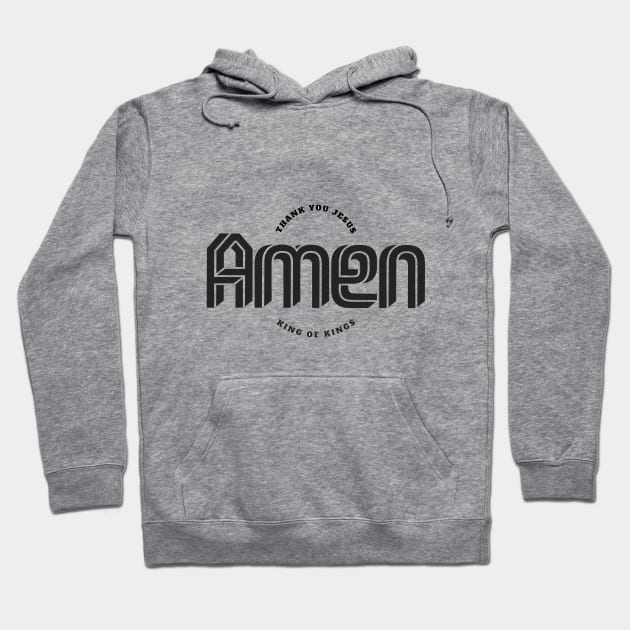 Amen - Thank you Jesus, King of Kings Hoodie by the L3 Studio